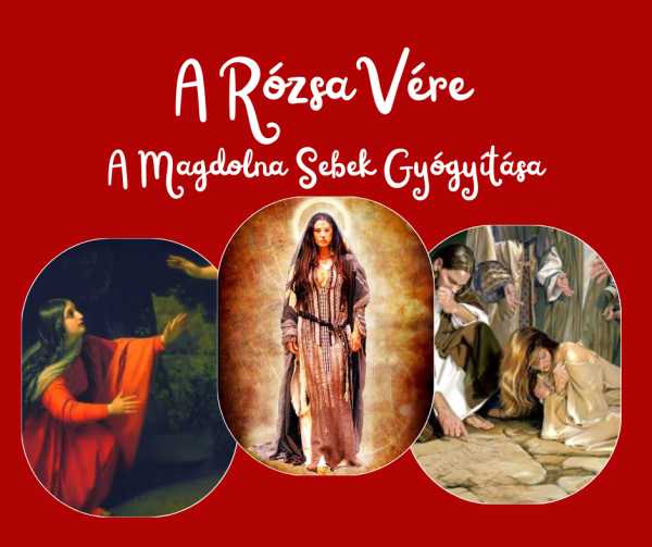 A Rózsa Vére ::: A Magdolna Sebek Gyógyítása Felvétel