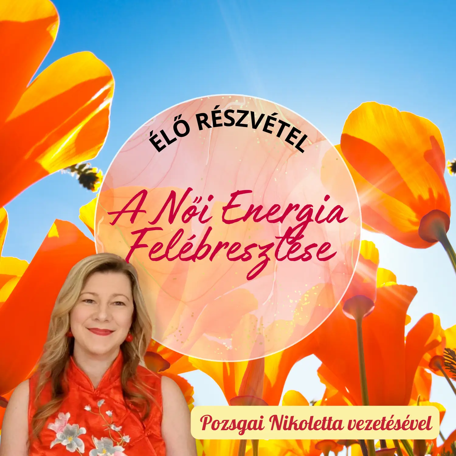 A Női Energia Felébresztése Kihívás - ÉLŐ Részvétel Csomag